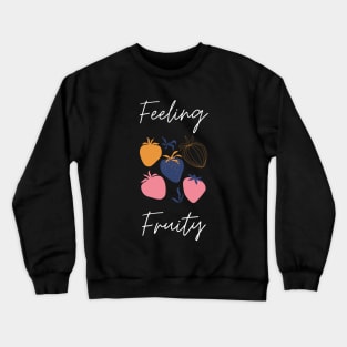 Fruity Feelin' Crewneck Sweatshirt